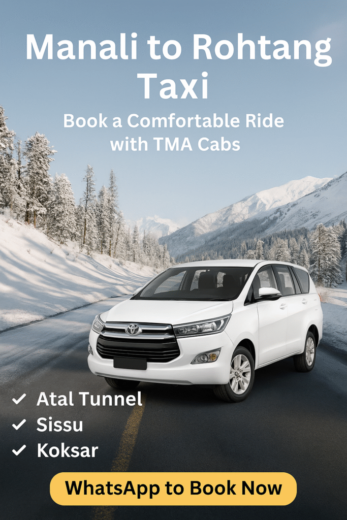 Manali to Rohtang Taxi via Atal Tunnel – TMA Cabs
