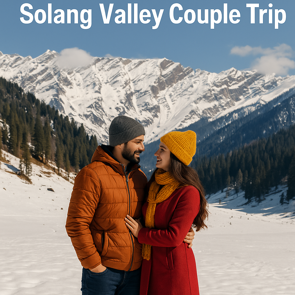 Manali Honeymoon 6 Days 5 Nights – Solang Valley Couple Trip