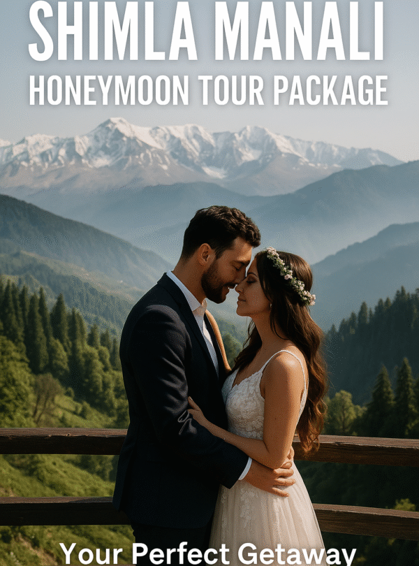 Shimla Manali Honeymoon Tour Package romantic trip