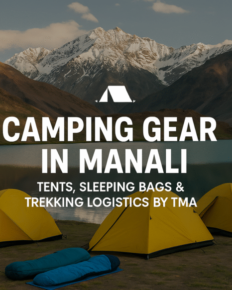 Camping gear in Manali – tents and sleeping bags for Himalayan treks