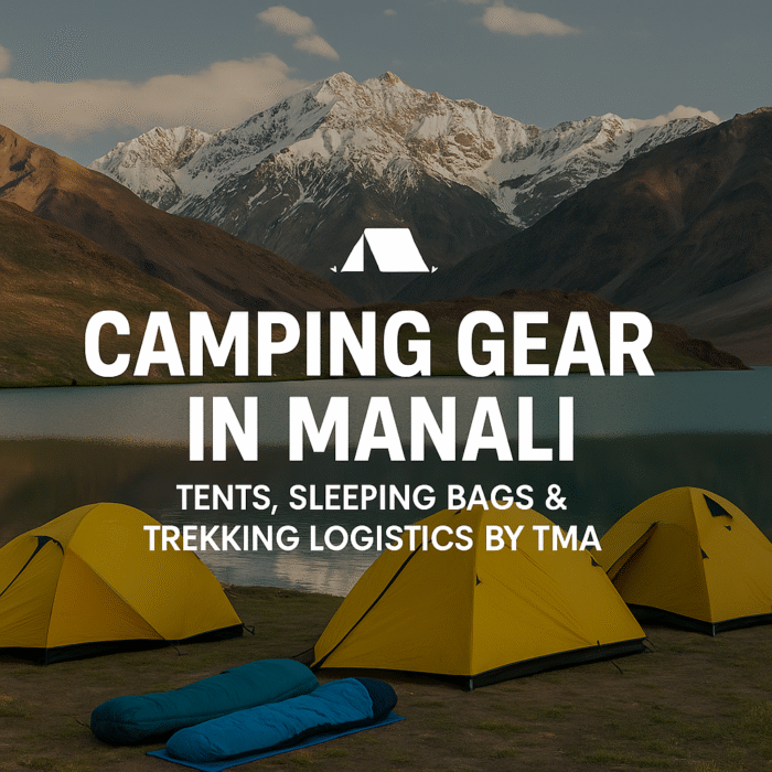 Camping gear in Manali – tents and sleeping bags for Himalayan treks
