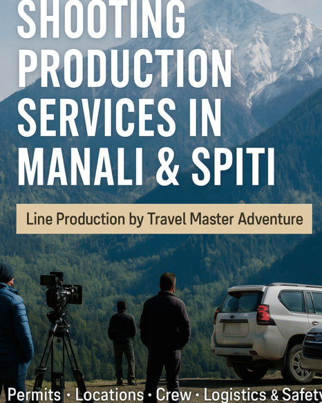 Shooting production services in Manali & Spiti by Travel Master Adventure – film crew with cameras, lights, and SUVs at a dramatic Himalayan location.